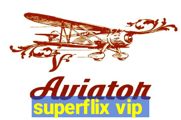 superflix vip